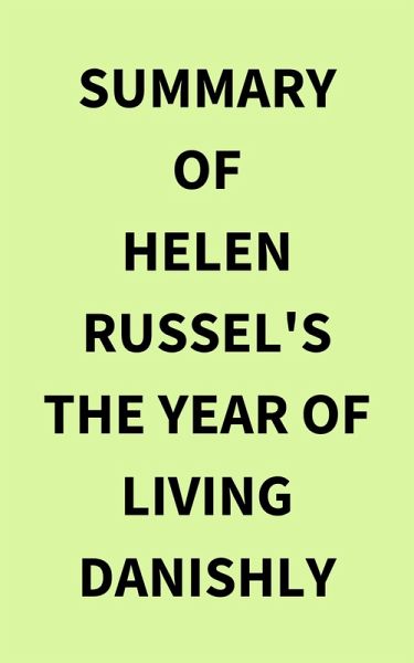 Summary of Helen Russel's The Year of Living Danishly (eBook, ePUB) Summary of Helen Russel's The Year of Living Danishly (eBook, ePUB)