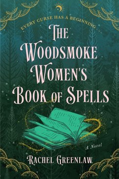 The Woodsmoke Women's Book of Spells (eBook, ePUB) - Greenlaw, Rachel