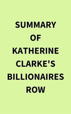 Summary of Katherine Clarke's Billionaires Row (eBook, ePUB) - IRB Media