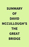 Summary of David McCullough's The Great Bridge (eBook, ePUB)