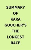 Summary of Kara Goucher's The Longest Race (eBook, ePUB)