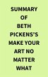 Summary of Beth Pickens's Make Your Art... - Bild 1