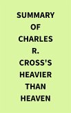 Summary of Charles R. Cross's Heavier Than Heaven (eBook, ePUB)