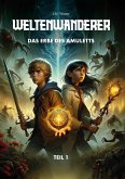 Weltenwanderer: Das Erbe des Amuletts (eBook, ePUB) Weltenwanderer: Das Erbe des Amuletts (eBook, ePUB)