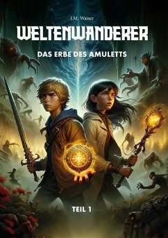 Cover Weltenwanderer: Das Erbe des Amuletts (eBook, ePUB)
