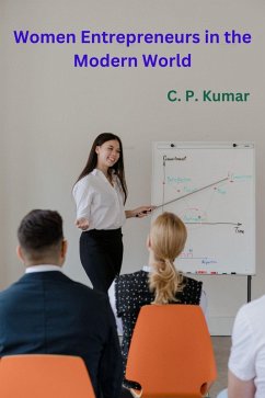 Women Entrepreneurs in the Modern World (eBook, ePUB) - Kumar, C. P.
