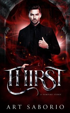 Thirst - A Vampire Story (Dark Realms Series - Romance Fantasy Books, #2) (eBook, ePUB) - Saborio, Art