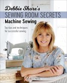 Debbie Shore's Sewing Room Secrets-Machine Sewing (eBook, ePUB)