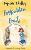 Forbidden Fruit (Lesbian Steamy Love Series, #4) (eBook, ePUB) Forbidden Fruit (Lesbian Steamy Love Series, #4) (eBook, ePUB)