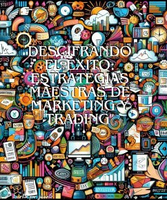 Cover Descifrando El Éxito Estrategias Maestras De Marketing y Trading (eBook, ePUB)