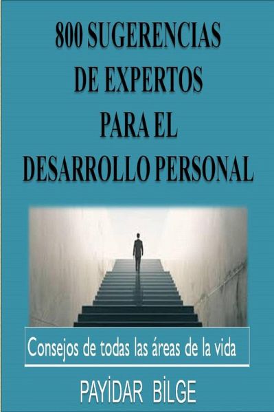 800 Sugerencias de Expertos para el Desarrollo Personal (eBook, ePUB) 800 Sugerencias de Expertos para el Desarrollo Personal (eBook, ePUB)