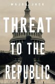 Threat to the Republic: The Patriot Gambit (eBook, ePUB)