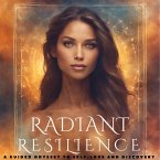 Radiant Resilience: A Guided Odyssey to Self-Love and Discovery (eBook, ePUB)