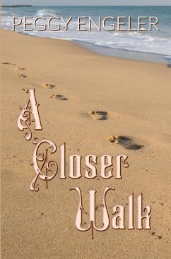 A Closer Walk (eBook, ePUB) - Engeler, Peggy
