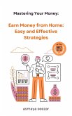 Earn Money from Home: Easy and Effective Strategies (eBook, ePUB)
