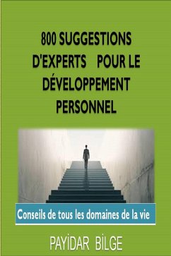 Cover 800 Suggestions D'Experts pour le Développement Personnel (eBook, ePUB)