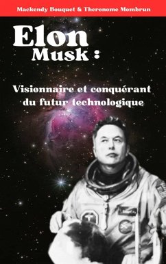 Elon Musk (eBook, ePUB) - Bouquet, Mackendy; Theronome, Mombrun