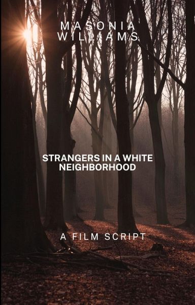 Strangers in a white Neighborhood (The Neighborhood Watches, #1) (eBook, ePUB) Strangers in a white Neighborhood (The Neighborhood Watches, #1) (eBook, ePUB)