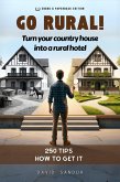 Go Rural!: Convert Your Country House Into a Rural Hotel (eBook, ePUB)