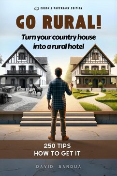 Cover Go Rural!: Convert Your Country House Into a Rural Hotel (eBook, ePUB)