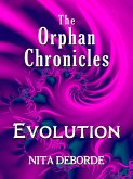 The Orphan Chronicles: Evolution (eBook, ePUB)