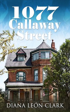 1077 Callaway Street (Señor Series, #2) (eBook, ePUB) - Clark, Diana Leon