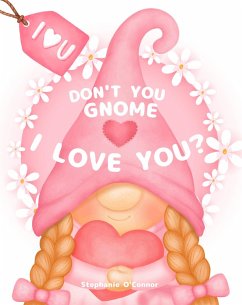 Don't You Gnome I Love You? (eBook, ePUB) - O'Connor, Stephanie