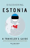 Discovering Estonia: A Traveler's Guide (eBook, ePUB)