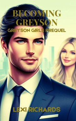 Cover Becoming Greyson (Greyson Girls, #0.5) (eBook, ePUB)
