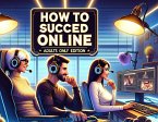 How To Succeed Online Adults Only Edition (eBook, ePUB) How To Succeed Online Adults Only Edition (eBook, ePUB)