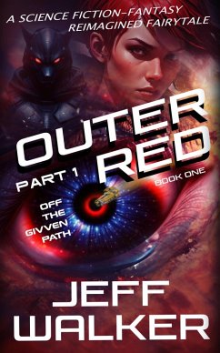 Off The Given Path (Outer Red, #1.1) (eBook, ePUB) - Walker, Jeff