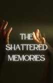 Shattered memories (eBook, ePUB) Shattered memories (eBook, ePUB)