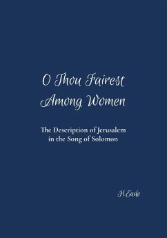 Cover O Thou Fairest Among Women: The Description of Jerusalem in the Song of Solomon (eBook, ePUB)