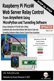 Raspberry Pi PicoW Web Server Relay Control from Anywhere Using MicroPython and Tunnelling Software (eBook, ePUB)