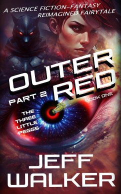The Three Little Peggs (Outer Red, #1.2) (eBook, ePUB) - Walker, Jeff
