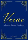 Verão: A Brazilian Summer Cookbook (eBook, ePUB) Verão: A Brazilian Summer Cookbook (eBook, ePUB)