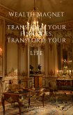 Wealth Magnet Transform Your Finances, Transform Your Life (eBook, ePUB)