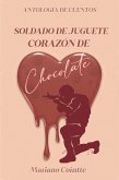 Soldado de juguete, corazón de chocolate (eBook, ePUB)