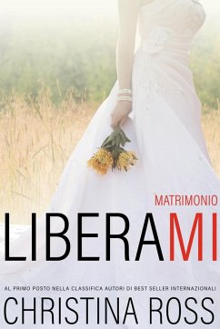 Liberami: Matrimonio (eBook, ePUB) - Ross, Christina