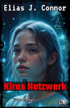 Kiras Netzwerk (eBook, ePUB) - Connor, Elias J.
