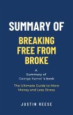 Summary of Breaking Free From Broke by George Kamel: The Ultimate Guide to More Mobreaking free from broke bookney and Less Stress (eBook, ePUB)