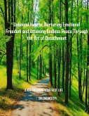 Unbound Hearts: Nurturing Emotional Freedom and Attaining Endless Peace Through the Art of Detachment (eBook, ePUB) Unbound Hearts: Nurturing Emotional Freedom and Attaining Endless Peace Through the Art of Detachment (eBook, ePUB)