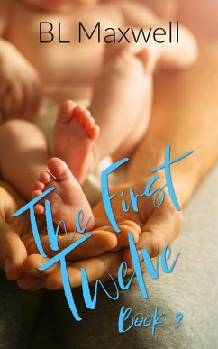 The First Twelve (Better Together Universe, #3) (eBook, ePUB) - Maxwell, Bl