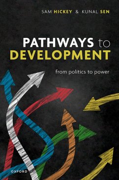 Pathways to Development (eBook, ePUB) - Hickey, Samuel; Sen, Kunal