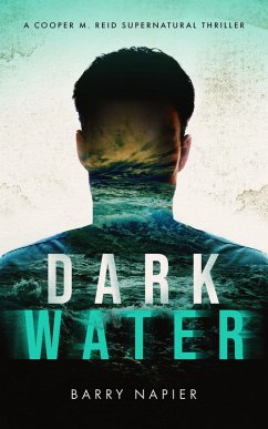 Dark Water (A Cooper M. Reid Supernatural Thriller, #1) (eBook, ePUB) - Napier, Barry