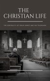 The Christian Life: The Centrality of Jesus Christ and His Teachings (eBook, ePUB)