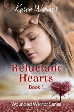 Reluctant Hearts (Wounded Warriors) (eBook, ePUB) - Wiesner, Karen