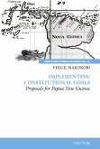 Implementing Constitutional Goals - Proposals for Papua New Guinea