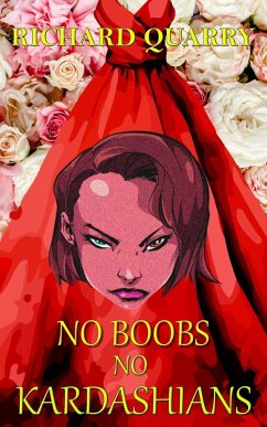 No Boobs, No Kardashians (eBook, ePUB) - Quarry, Richard