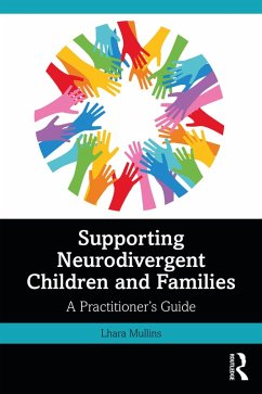 Supporting Neurodivergent Children and Families (eBook, ePUB) - Mullins, Lhara